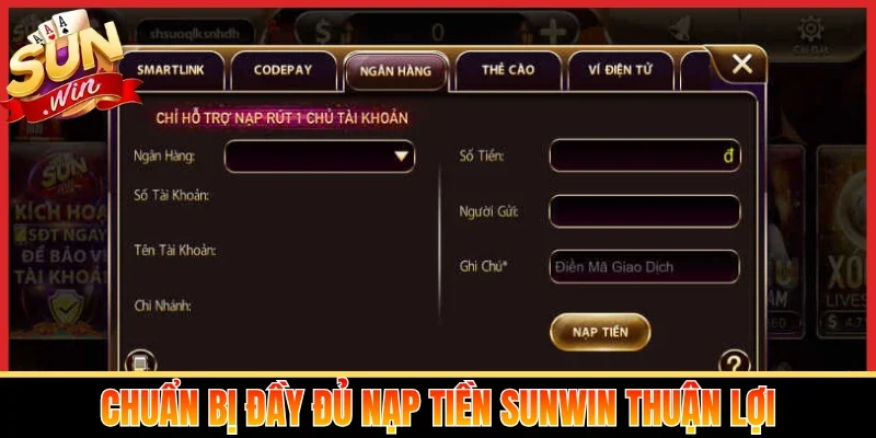 Chuẩn bị đầy đủ nạp tiền Sunwin thuận lợi