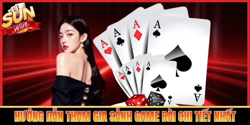Hướng dẫn tham gia sảnh game bài chi tiết nhất