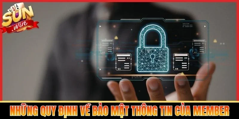 Những quy định về bảo mật thông tin của member