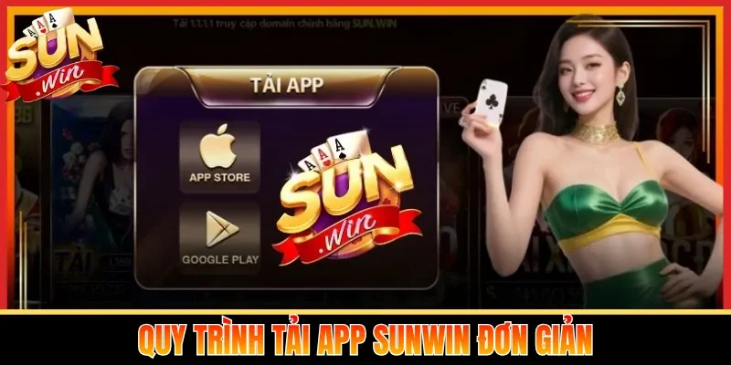 Quy trình tải app Sunwin đơn giản