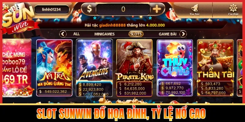 Slot Sunwin đồ họa đỉnh, tỷ lệ nổ cao